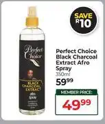 Dis-Chem Perfect Choice Black Charcoal Extract Afro Spray-350ml offer