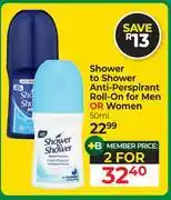 Dis-Chem Shower To Shower Anti-Perspirant Roll On For Men Or Women-For 2 x 50ml offer