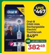 Dis-Chem Oral-B D300 Kids Rechargeable Electric Toothbrush offer