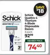 Dis-Chem Schick Quattro 4 Titanium 4-Blade Disposable Razors (3 Pack) offer