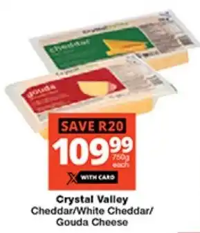 Checkers Crystal Valley Cheddar/ White Cheddar/ Gouda Cheese offer