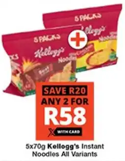 Checkers Kellogg's Instant Noodles All Variants offer