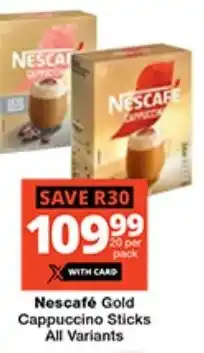 Checkers Nescafé Gold Cappuccino Sticks All Variants offer