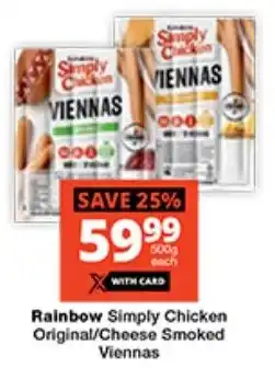 Checkers Rainbow Simply Chicken Original/ Cheese Smoked Viennas offer