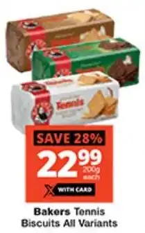 Checkers Bakers Tennis Biscuits All Variants offer