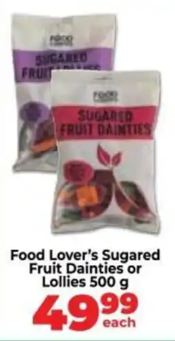 Food Lover's Market Food Lover's Sugared Fruit Dainties or Lollies offer