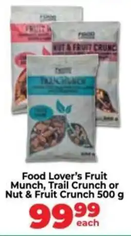 Food Lover's Market Food Lover's Fruit Munch, Trail Crunch or Nut & Fruit Crunch offer