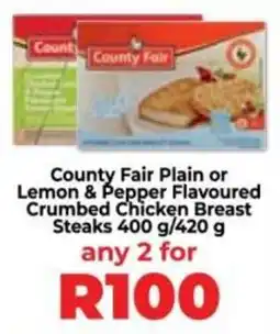 Food Lover's Market County Fair Plain or Lemon & Pepper Flavoured Crumbed Chicken Breast Steaks offer