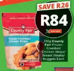 Checkers County Fair Frozen Crumbed Chicken Strips/ Breast Steaks/ Nuggets offer