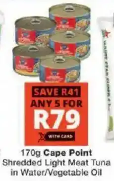 Checkers Cape Point Shredded Light Meat Tuna in Water/ Vegetable Oil offer