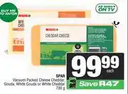 Spar Spar Vacuum Packed Cheese,Cheddar,Gouda White Gouda Or White Cheddar-700g offer