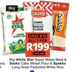 Checkers White Star Super Maize Meal, Sasko Cake Wheat Flour & Spekko Long Grain Parboiled White Rice offer