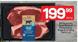Pick n Pay 28 Days Lazy Aged Rump or Porterhouse Steak (Including Thick Cut) offer