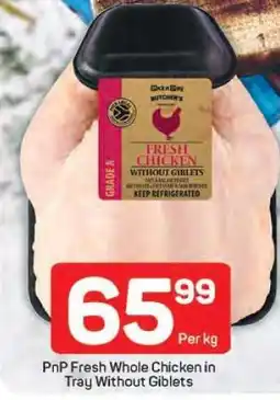 Pick n Pay PnP Fresh Whole Chicken in Tray Without Giblets offer