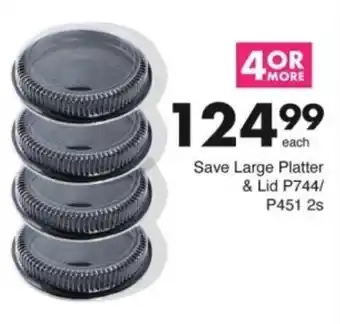 Save Hyper Save Large Platter & Lid offer