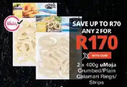 Checkers uMoja Crumbed/ Plain Calamari Rings/ Strips offer
