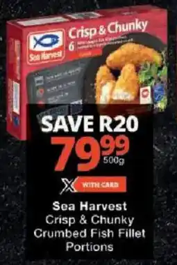 Checkers Sea Harvest Crisp & Chunky Crumbed Fish Fillet Portions offer