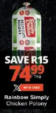 Checkers Rainbow Simply Chicken Polony offer