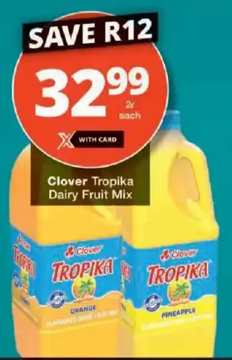 Checkers Clover Tropika Dairy Fruit Mix offer