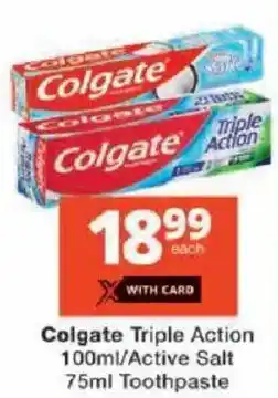Checkers Colgate Triple Action/ Active Salt Toothpaste offer