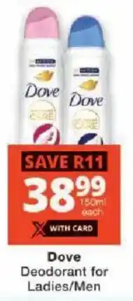 Checkers Dove Deodorant for Ladies/ Men offer