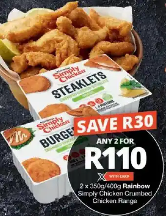 Checkers Rainbow Simply Chicken Crumbed Chicken Range offer