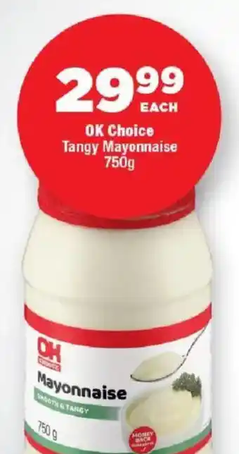 OK Foods OK Choice Tangy Mayonnaise offer