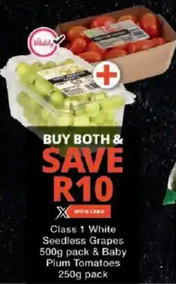 Checkers Class 1 White Seedless Grapes & Baby Plum Tomatoes offer