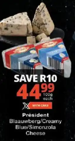 Checkers Président Blaauwberg/ Creamy Blue/ Simonzola Cheese offer