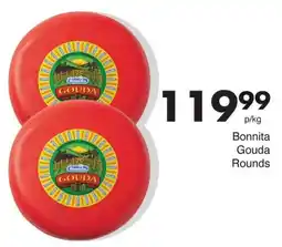 Save Bonnita Gouda Rounds offer