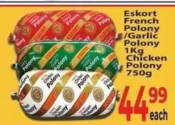 Supa Store Eskort French Polony / Garlic Polony 1Kg Chicken Polony 750g offer