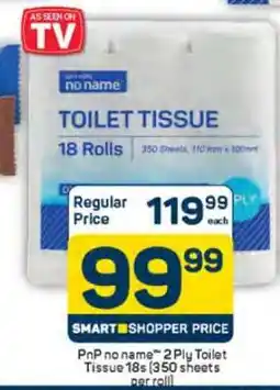 Pick n Pay PnP no name 2 Ply Toilet Tissue 18s (350 Sheets Per Roll) offer
