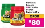 Game Black Cat Smooth Or Crunchy Peanut Butter-For 2 x 400g offer