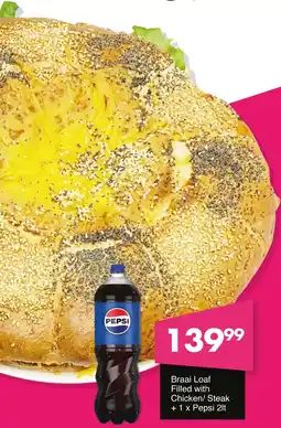 Save Hyper Braai Loaf Filled with Chicken/ Steak + Pepsi offer