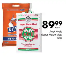 Save Ace/ Nyala Super Maize Meal offer