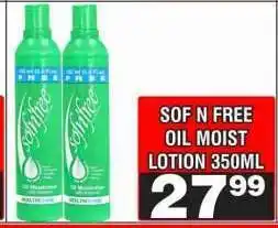 Advance Cash n Carry SOF N FREE OIL MOIST LOTION 350ML offer