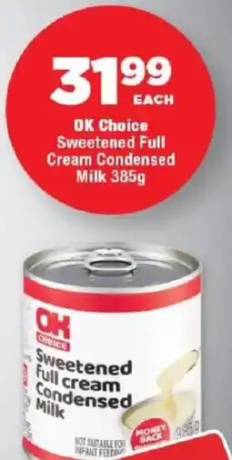 OK Foods OK Choice Sweetened Full Cream Condensed Milk offer