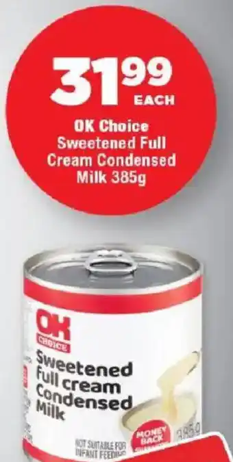 OK Foods OK Choice Sweetened Full Cream Condensed Milk offer