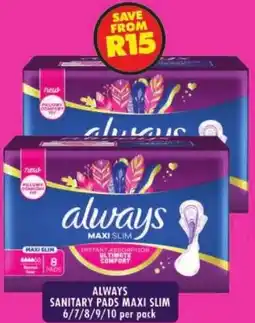 Shoprite Always sanitary pads maxi slim offer