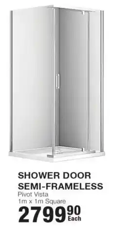 Build It Shower Door Semi-Frameless Pivot Vista offer