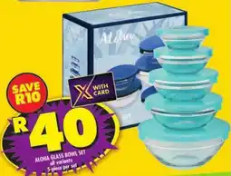Shoprite Aloha glass bowl set offer