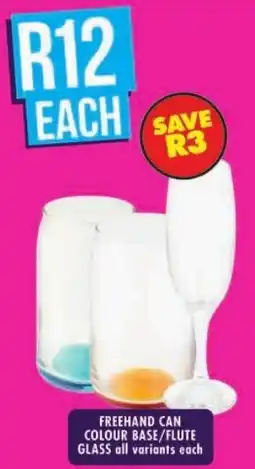 Shoprite Freehand can colour base/ flute glass offer