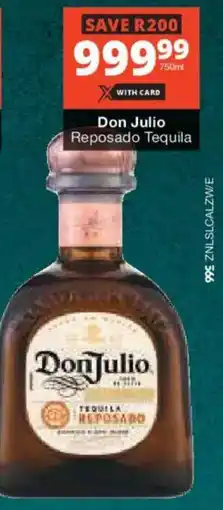 Checkers Liquor Shop Don Julio Reposado Tequila offer