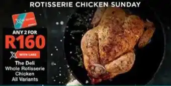 Checkers The Deli Whole Rotisserie Chicken All Variants offer