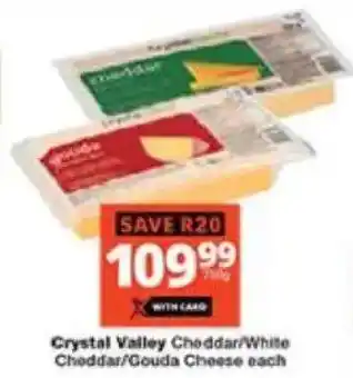 Checkers Crystal Valley Cheddar/ White Cheddar/ Gouda Cheese offer