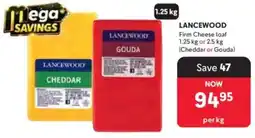 Makro Lancewood Firm Cheese Loaf Cheddar or Gouda offer