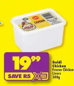 Shoprite GOLDI CHICKEN FROZEN CHICKEN LIVERS 500g offer