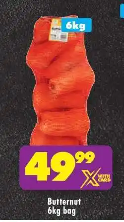 Shoprite BUTTERNUT 6kg bag offer