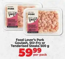 Food Lover's Market Food Lover's Pork Goulash, Stir-Fry or Tenderised Steaks offer