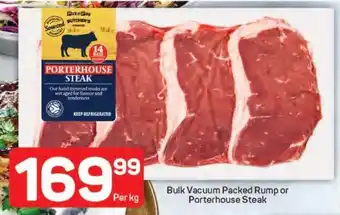 Pick n Pay Bulk Vacuum Packed Rump or Porterhouse Steak offer